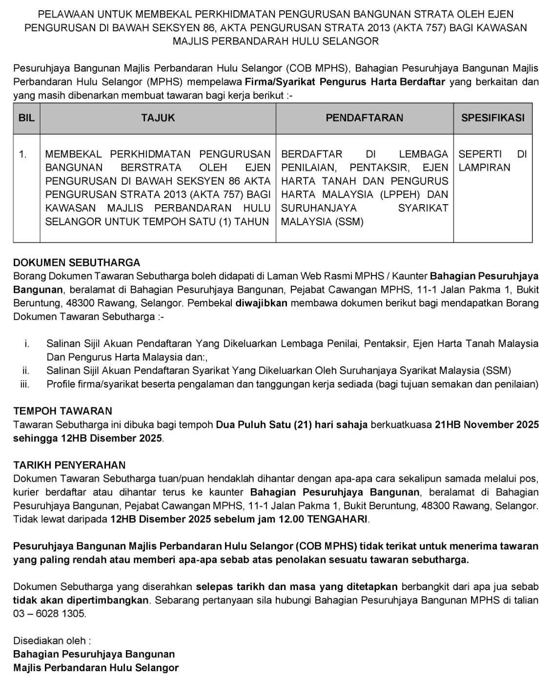 Pelawaan untuk membekal Perkhidmatan Pengurusan Bangunan Strata oleh Ejen Pengurusan di Bawah Seksyen 86, Akta Pengurusan Strata 2013 (Akta 757) bagi kawasan Majlis Perbandaran Hulu Selangor (Tarikh tutup: 12 Disember 2025)